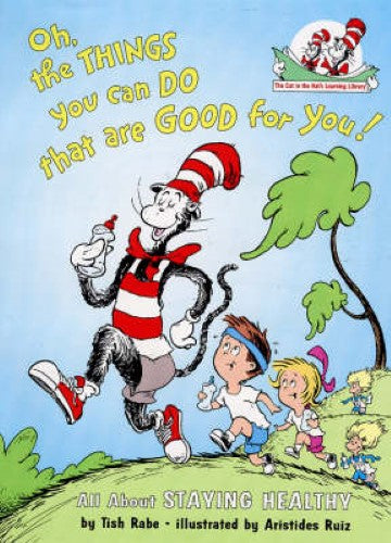 Oh, the Things You Can Do That are Good For You!