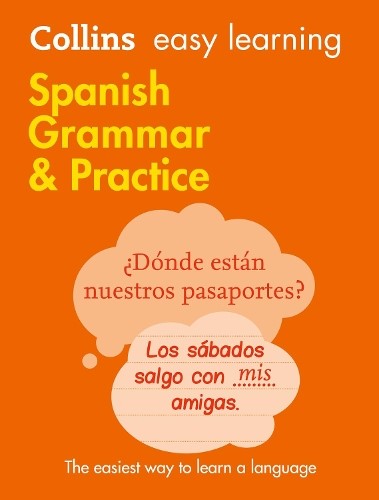 Collins Easy Learning Spanish Grammar And Practice [Second Edit