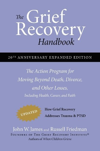 The Grief Recovery Handbook, 20th Anniversary Expanded Edition
