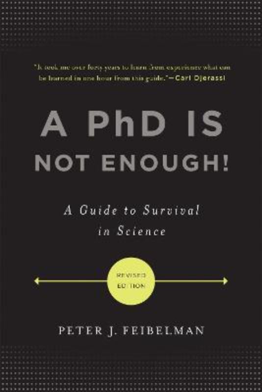 A PhD Is Not Enough!