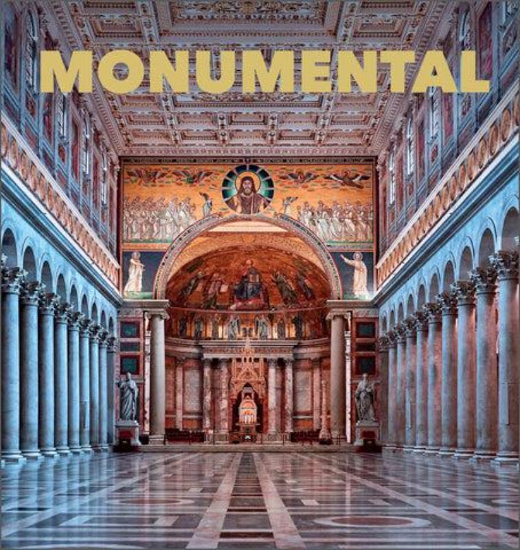 Monumental : The Greatest Architecture Created By Humankind