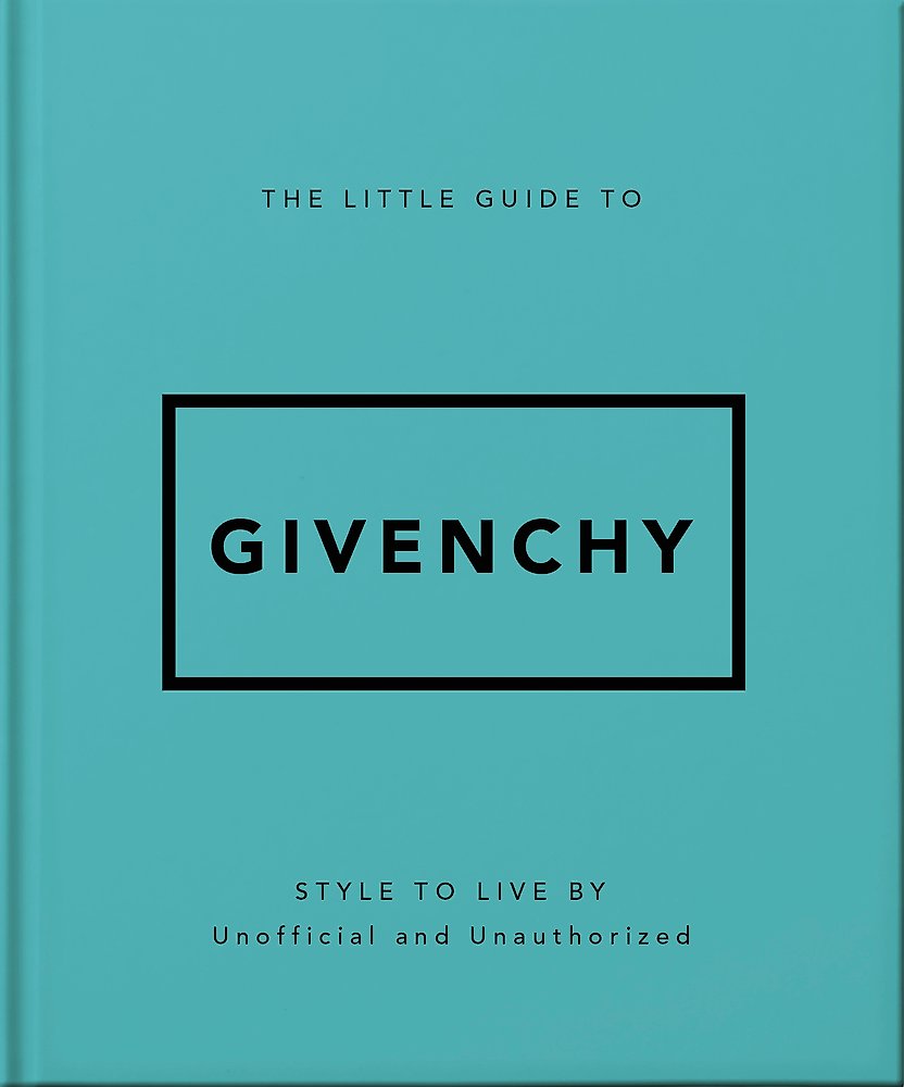 The Little Guide to Givenchy