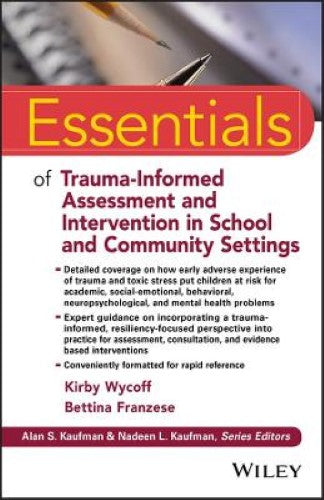 Essentials of Trauma-Informed Assessment and Intervention in School and Communit