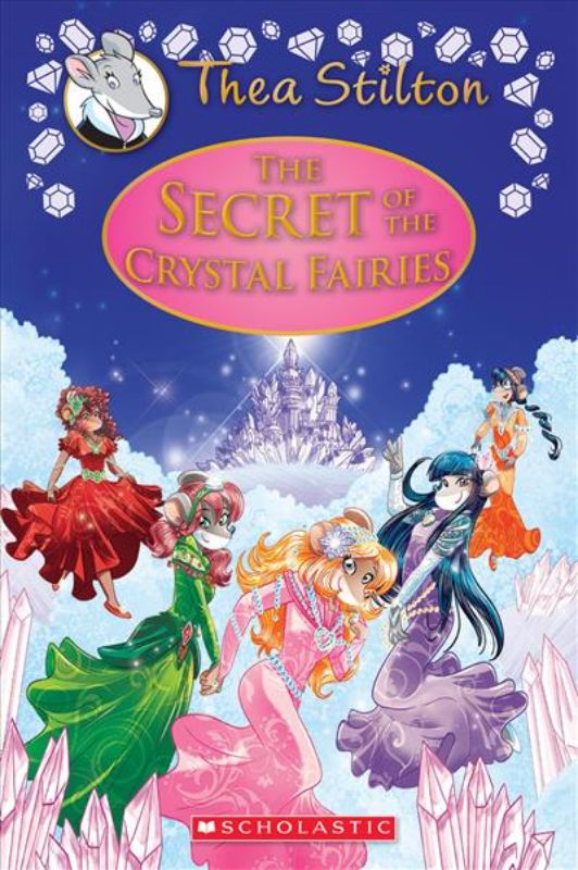 Thea Stilton Se #7: The Secret Of The Crystal Fairies