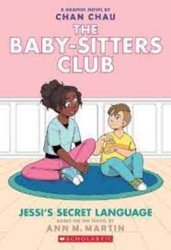 Jessi’S SECRET LANGUAGE: A GRAPHIC NOVEL (THE BABY-SITTERS CLUB #12)