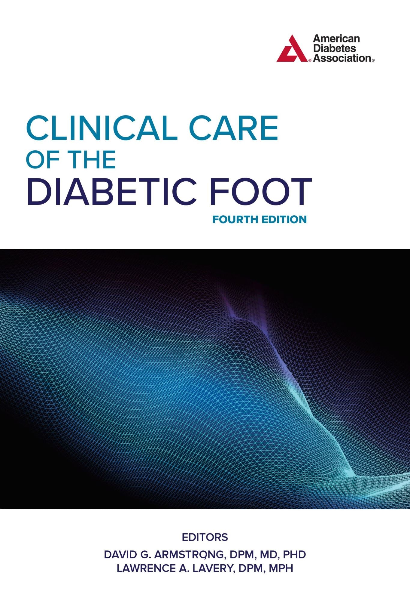 Clinical Care of the Diabetic Foot, 4th Edition