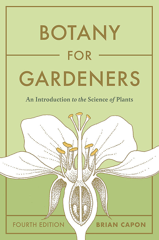 Botany for Gardeners, Fourth Edition