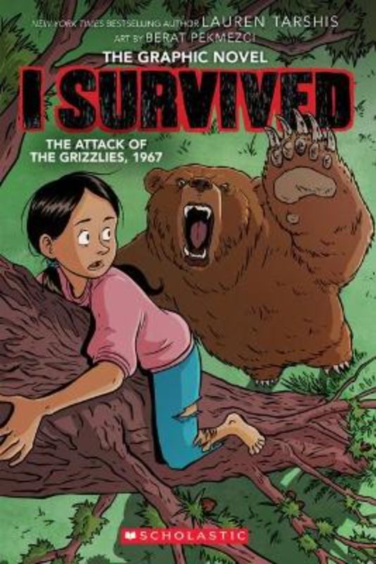 I Survived The Attack Of The Grizzlies, 1967: The Graphic Novel