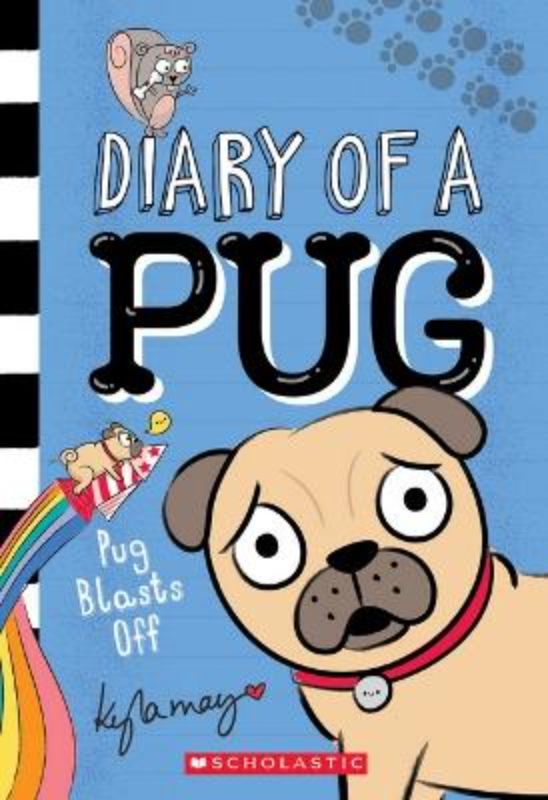 Pug Blasts Off (Diary Of A Pug #1)