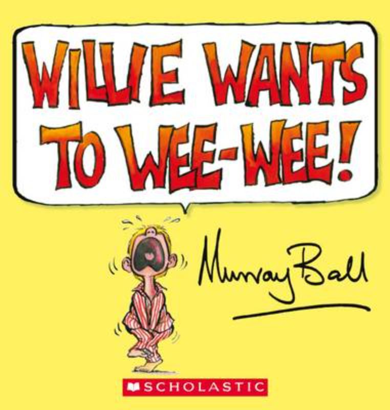 Willie Wants To Wee-Wee Bdbk