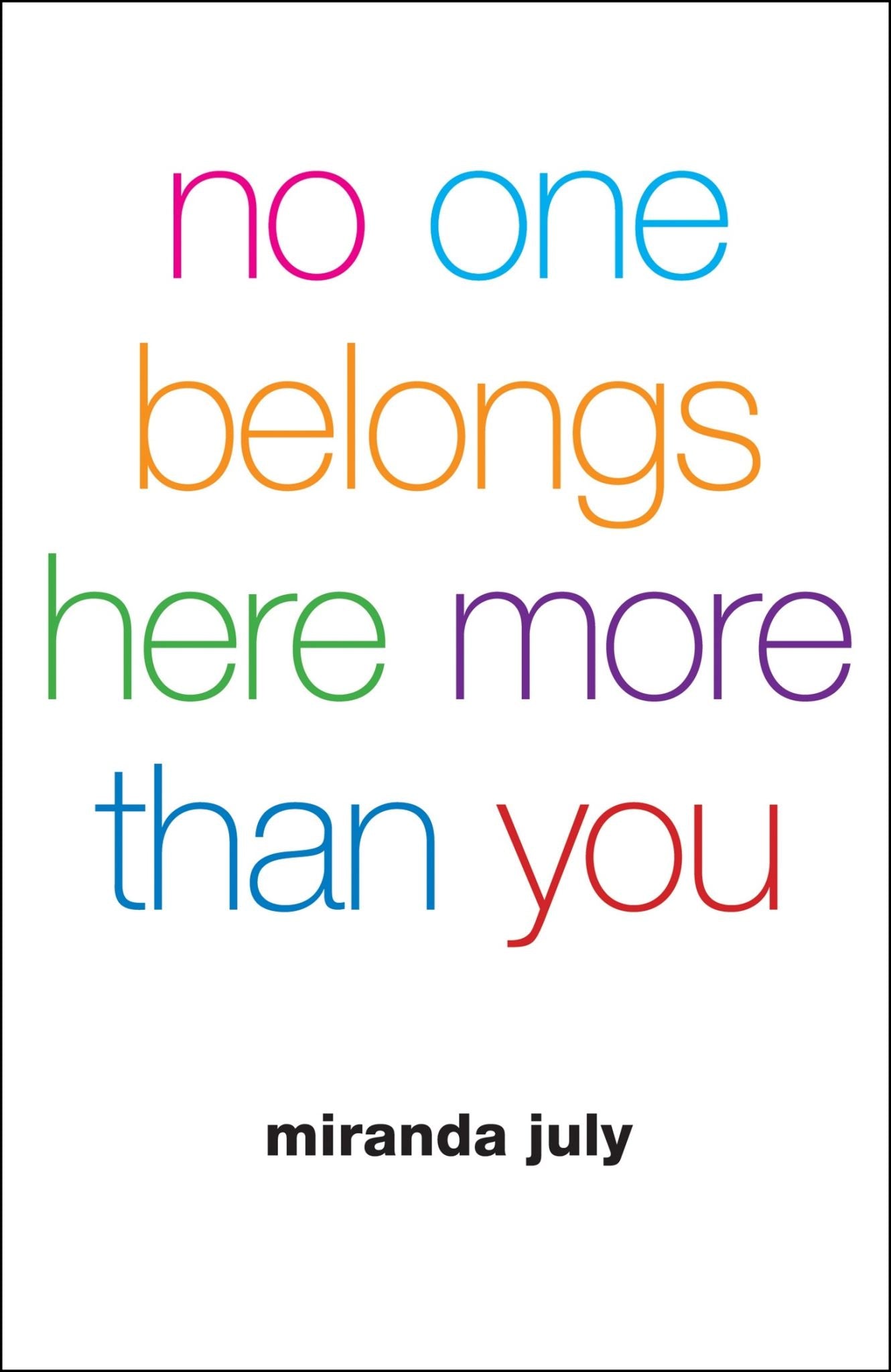 No One Belongs Here More Than You