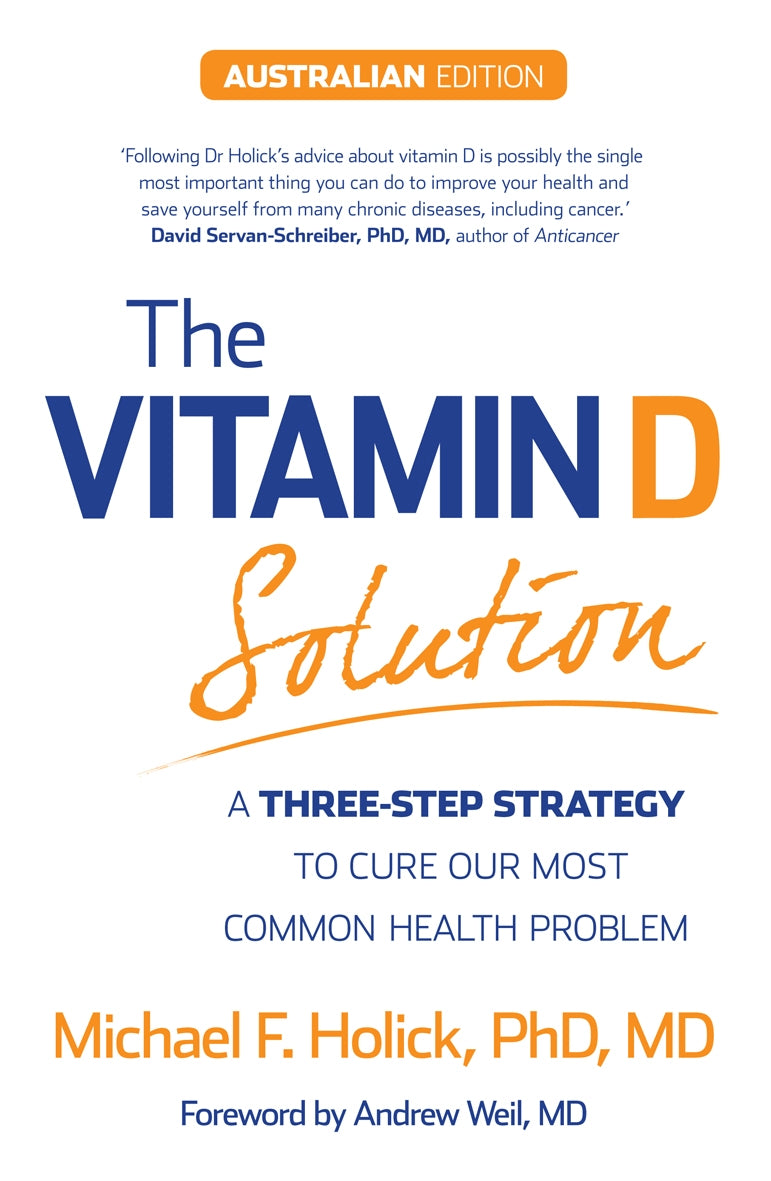 The Vitamin D Solution: A Three-Step Strategy to Cure Our Most Common Health Pro
