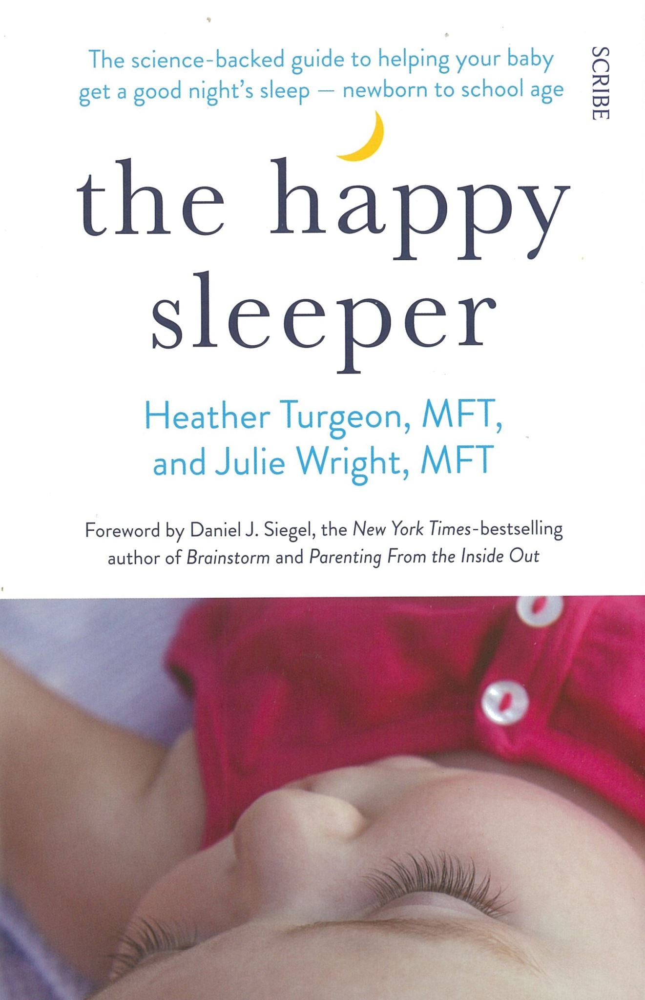 The Happy Sleeper: The Science-backed Guide to Helping your Baby get a Good nigh