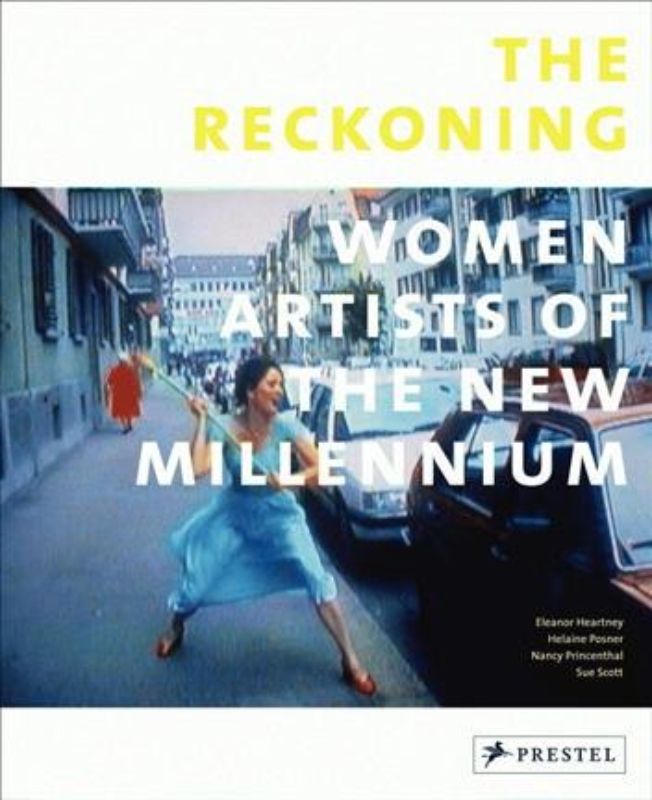 Reckoning : Women Artists of the New Millennium