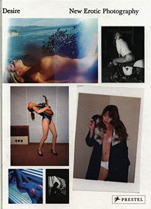 Desire: New Erotic Photography