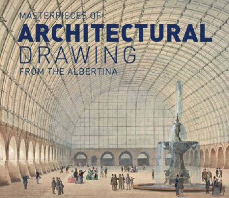 Masterworks of Architectural Drawing