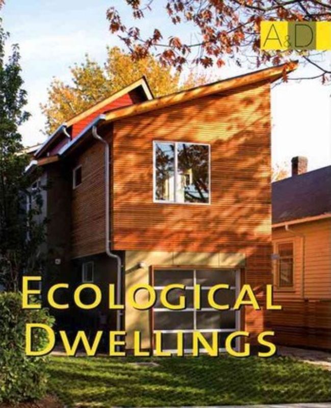 Ecological Dwellings : A&D series