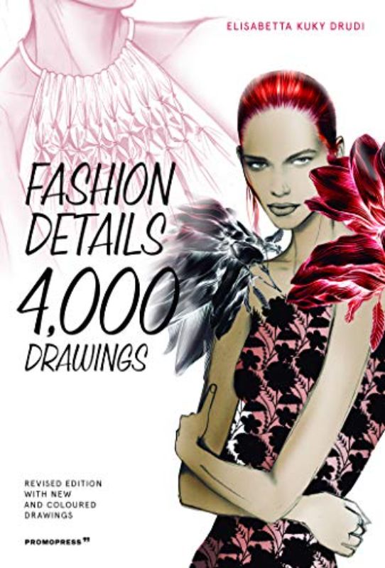 Fashion Details 4000 Drawings - Elisabetta Kuky Drudi - PBK - New