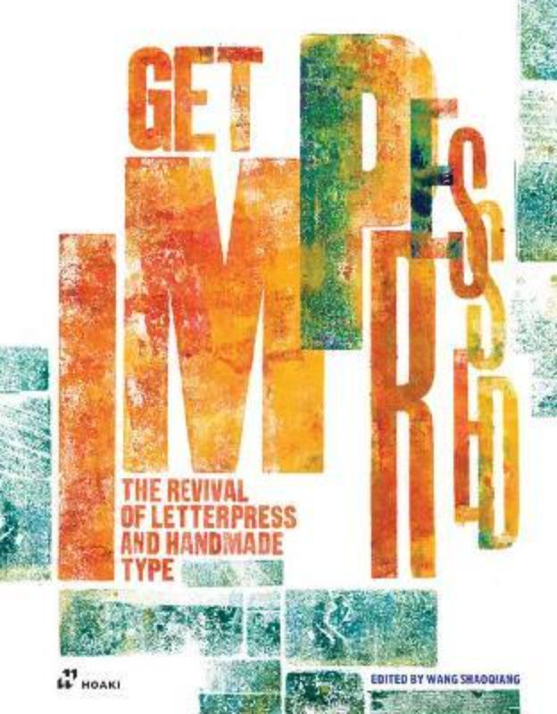 Get Impressed : The Rival of Letterpress and Handmade Type