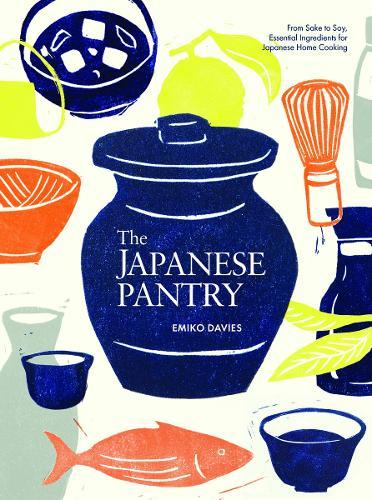 Japanese Pantry Essential Ingredients and Recipe Cookbook