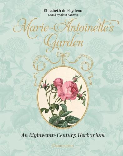 Marie-Antoinette’s Garden Versailles Garden Book