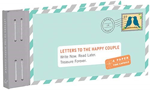 Letters to the Happy Couple: Write Now. Read Later. Treasure Forever. (Letters t