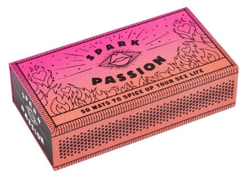 Spark Passion : 50 Ways to Spice Up Your Sex Life