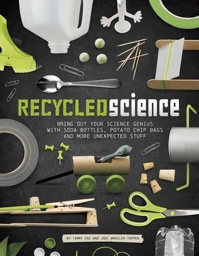 Recycled Science: Bring Out Your Science Genius with Soda Bottles, Potato Chip B