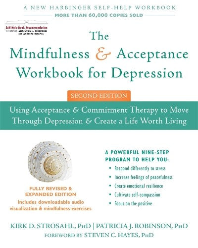 The Mindfulness and Acceptance Workbook for Depression, 2nd Edition: Using Accep