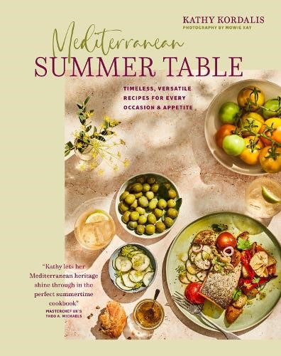Mediterranean Summer Table: Timeless, Versatile Recipes for Every Occasion & App