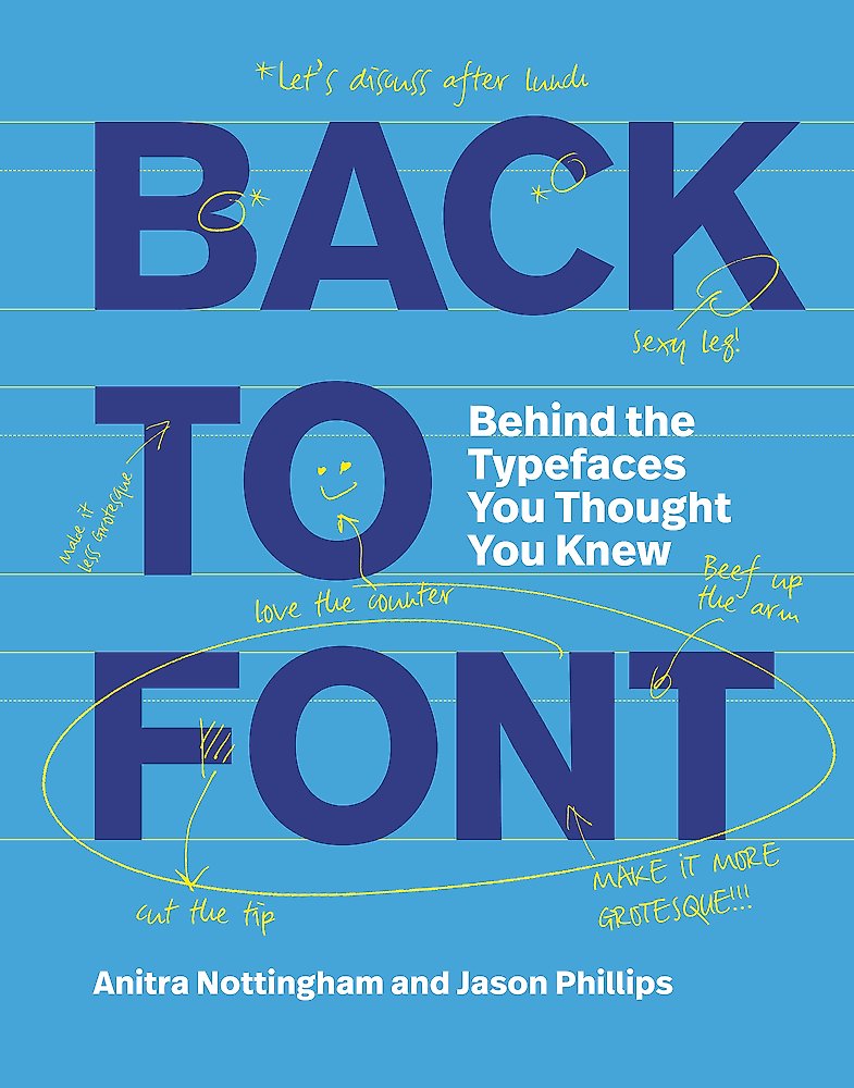 Back to Font: Behind the Typefaces You Thought You Knew