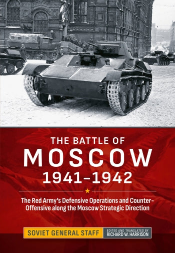 Battle of Moscow 1941-1942: The Red Army's Defensive Operations and