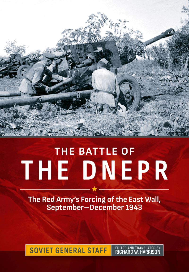 Battle of the Dnepr: The Red Army's Forcing of the East Wall, September-December