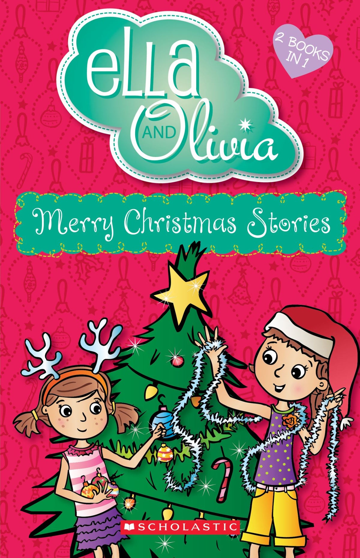 Merry Christmas Stories - Ella and Olivia Bind-Up Book 4