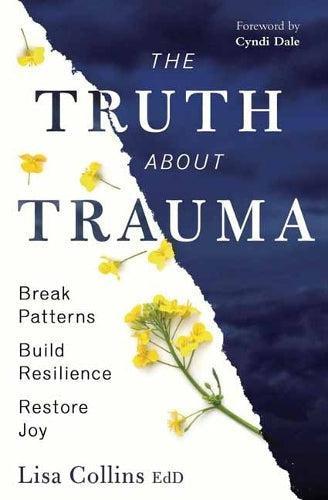 The Truth About Trauma