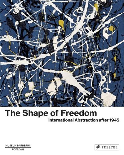 Shape of Freedom: International Abstraction after 1945