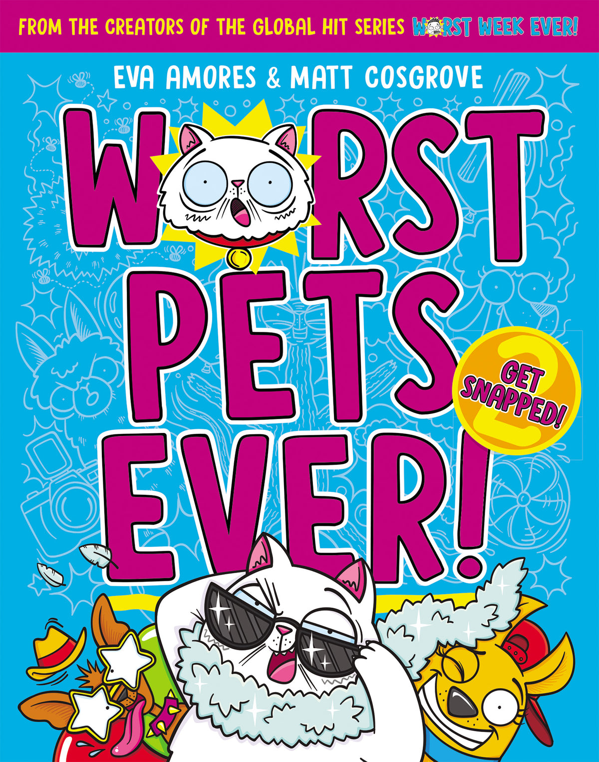 Get Snapped! - Worst Pets Ever! Book Book 2