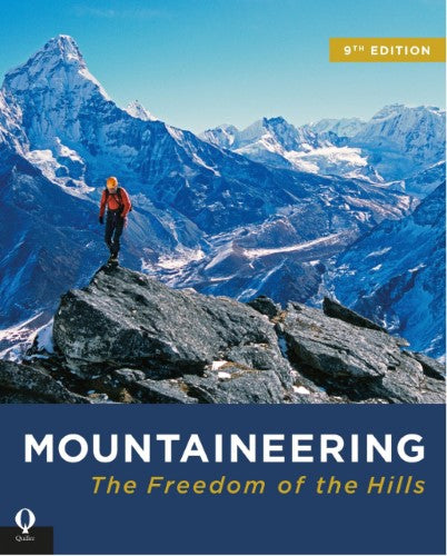Mountaineering : The Freedom of the Hills 9th Edition