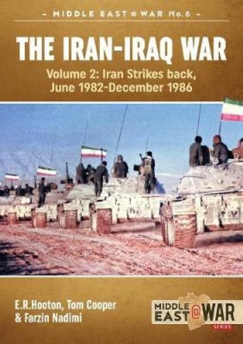 The Iran-Iraq War Volume 2 (Middle East@War 24)