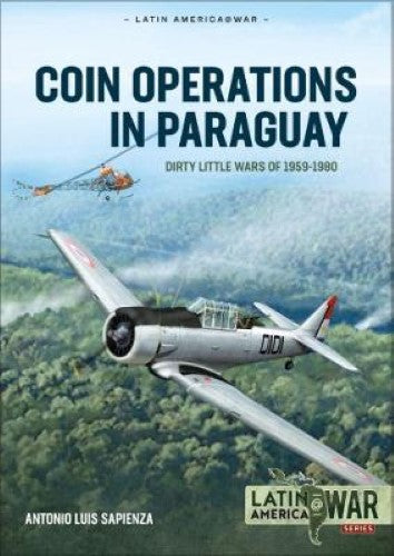 COIN Operations in Paraguay (Latin America@War 27)