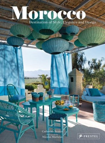 Morocco : Destination of Style Elegance and Design