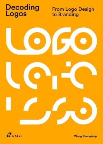 Decoding Logos : From Logo Design to Branding