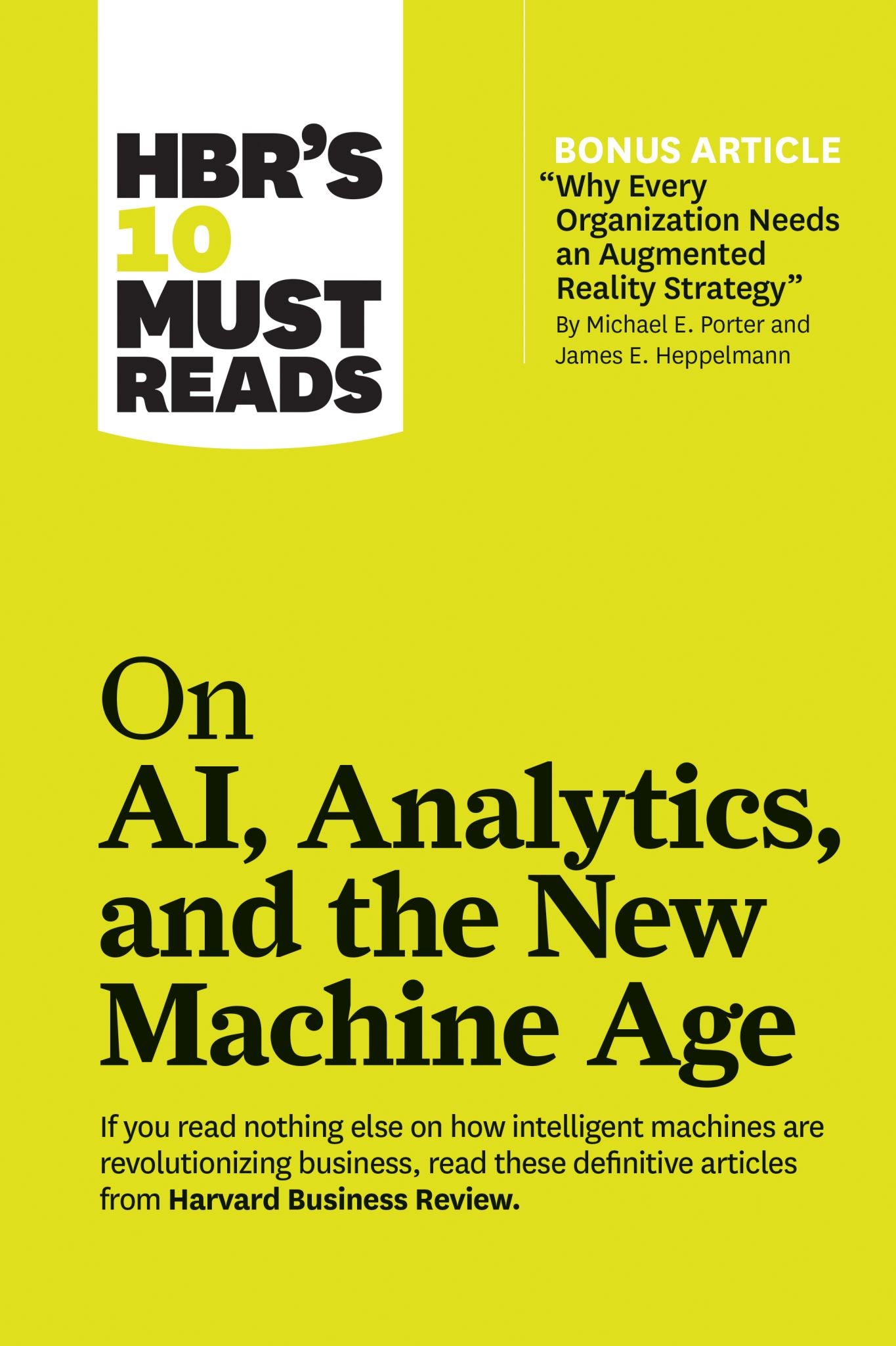 HBR's 10 Must Reads on AI, Analytics, and the New Machine Age (with bonus articl