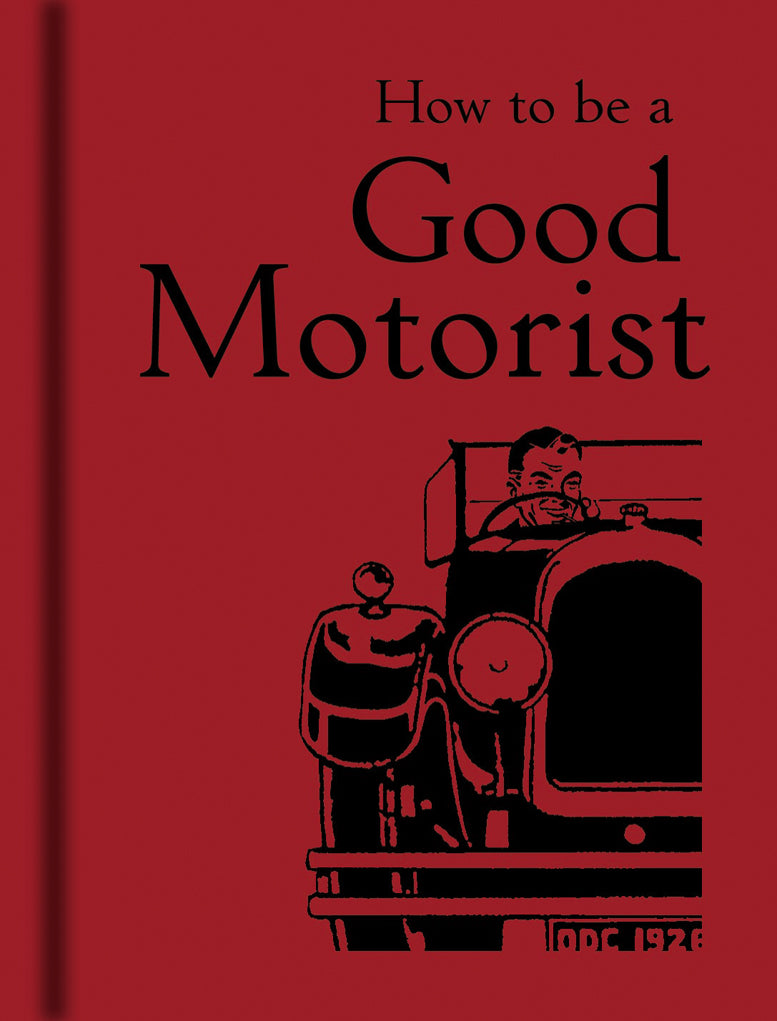 How to be a Good Motorist