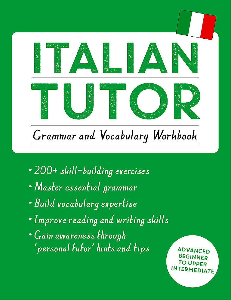 Italian Tutor: Grammar and Vocabulary Workbook (Learn Italian with Teach Yoursel