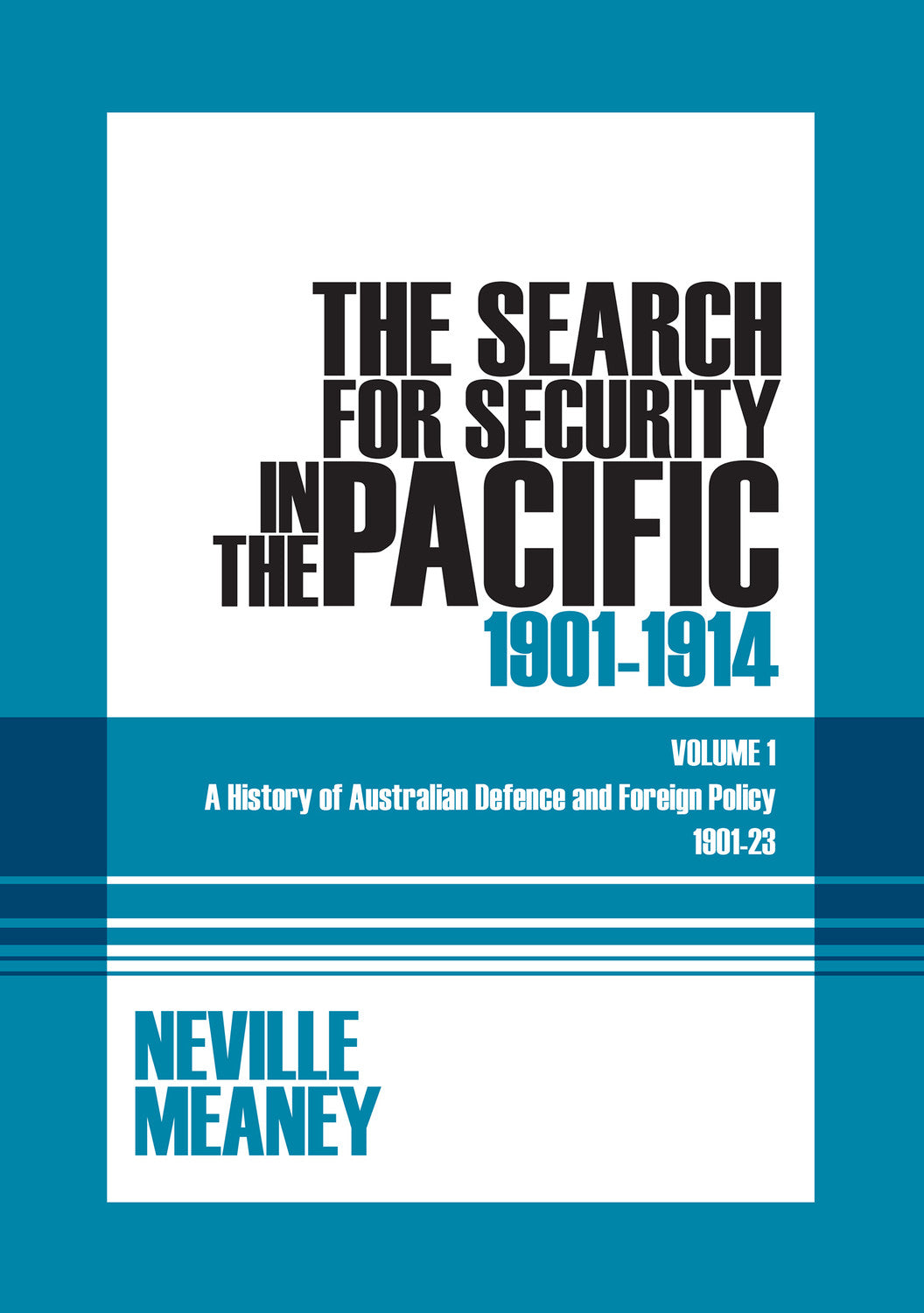 The Search for Security in the Pacific 1901-1914