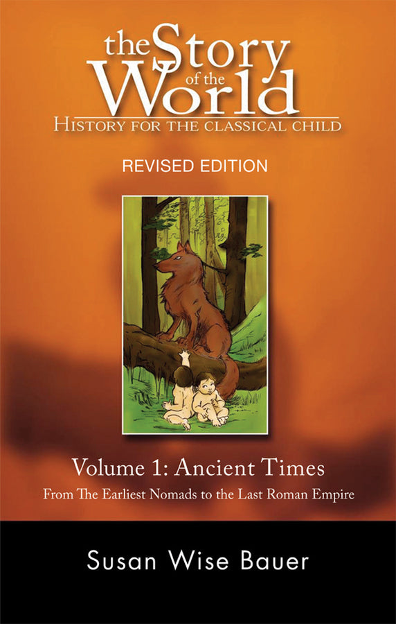 The Story of the World: History for the Classical Child, Volume 1