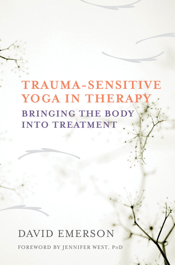 Trauma-Sensitive Yoga in Therapy