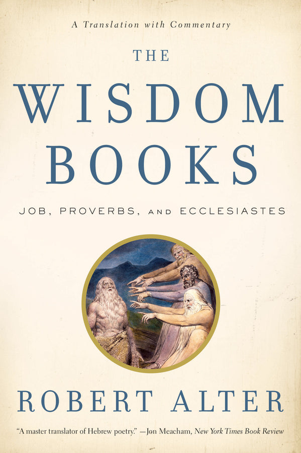 The Wisdom Books: Job, Proverbs, and Ecclesiastes
