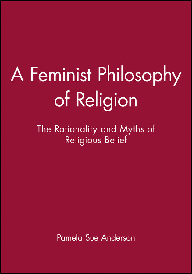 A Feminist Philosophy of Religion